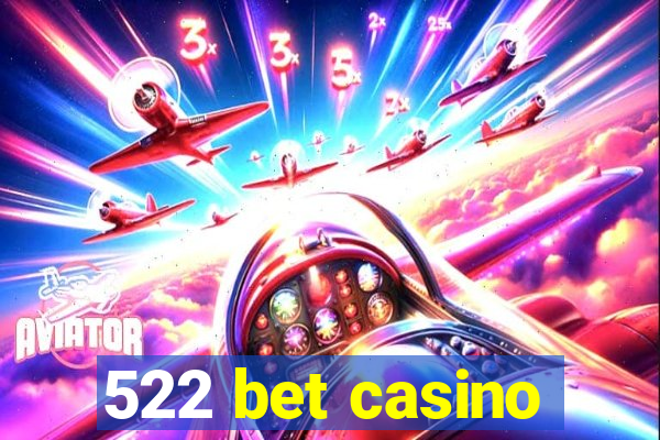 522 bet casino